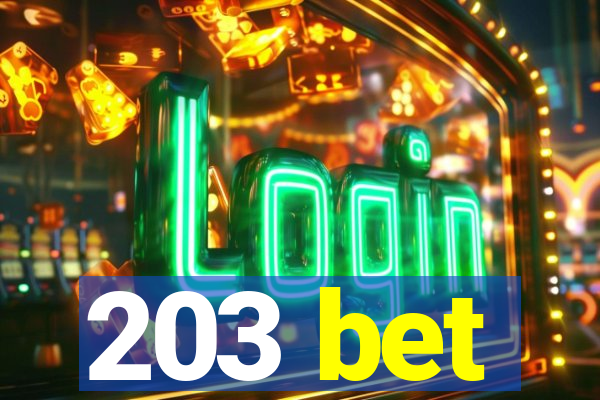203 bet
